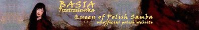 | basia trzetrzelewska | queen of polish samba |